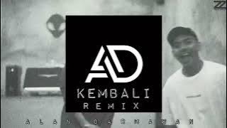 KEMBALI (REMIX) ALAN DARMAWAN