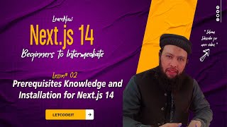 Next js 14 Tutorial : Prerequisites Knowledge & Installation (Lesson #2)