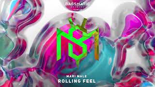 Mari Male - Rolling Feels | Bassmatic records