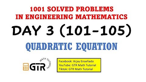 1001 SOLVED PROBLEMS IN ENGINEERING MATHEMATICS | Day 3 (101-105) SOLVING QUADRATIC EQUATIONS