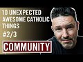 Former Protestant Pastor lists 10 unexpected AWESOME things about being Catholic. 2-3