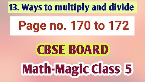 13. Ways to multiply and divide  from page no. 170 to 172 | CBSE board | class 5 | multiply
