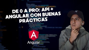 De 0 a Pro: API + Angular con buenas prácticas
