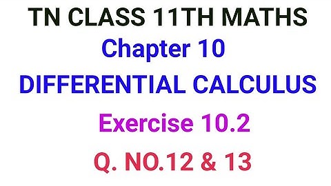 TN11th maths DIFFERENTIAL CALCULUS Exercise10.2 Q.NO.12&13