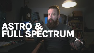 Modified Cameras Explained - Astro and Full Spectrum