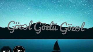 Miri - Gözəl Gözlü Gözəl