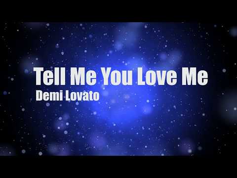 Demi Lovato - Tell me you love me (lyrics)