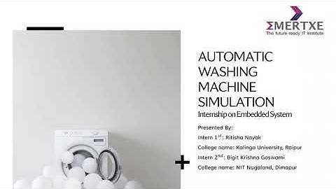 Embedded Systems Internship -B6 - Washing Machine Project Video