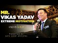 Extreme motivation by vikas yadav  safe shop official  safeshopofficial