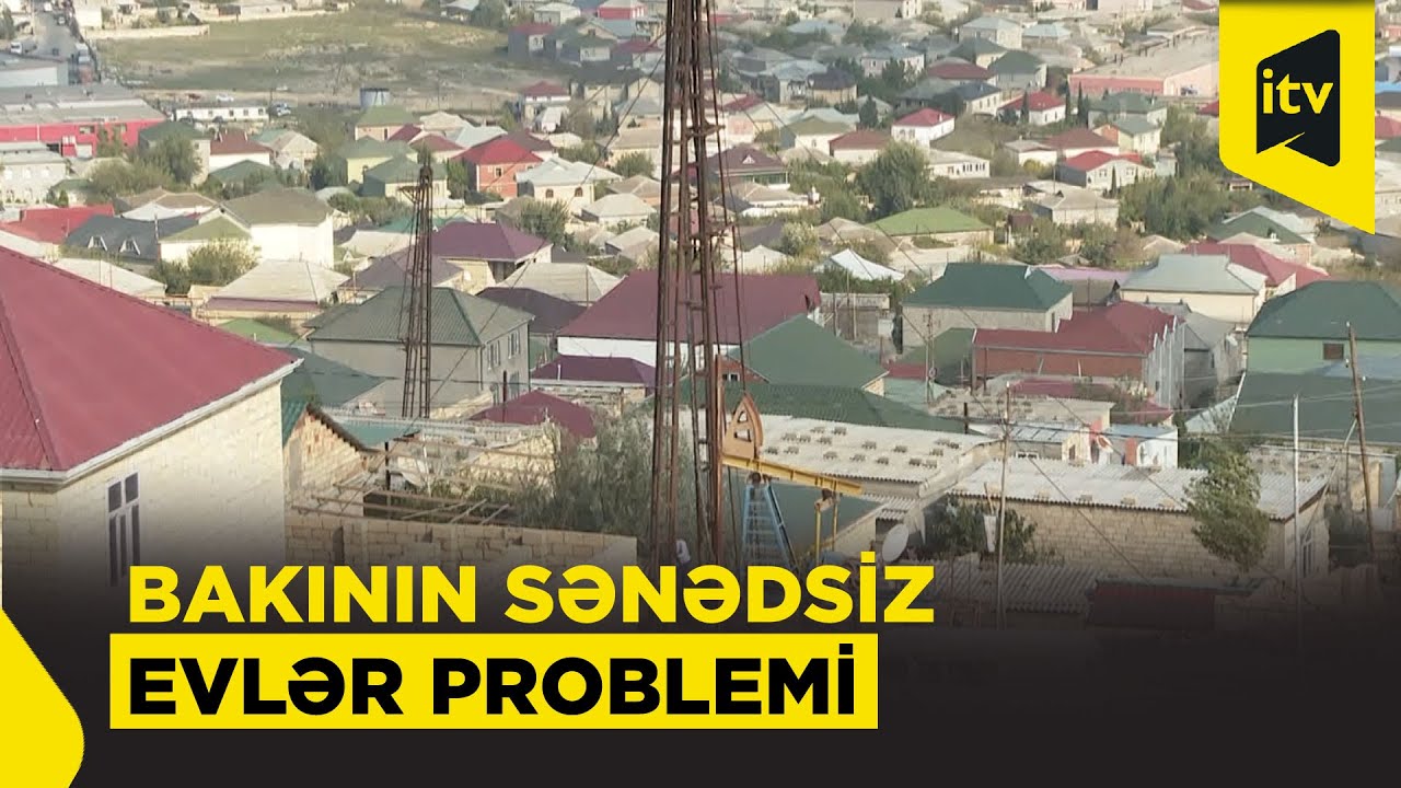 Sənədsiz ev problemi tarixə qovuşacaq?
