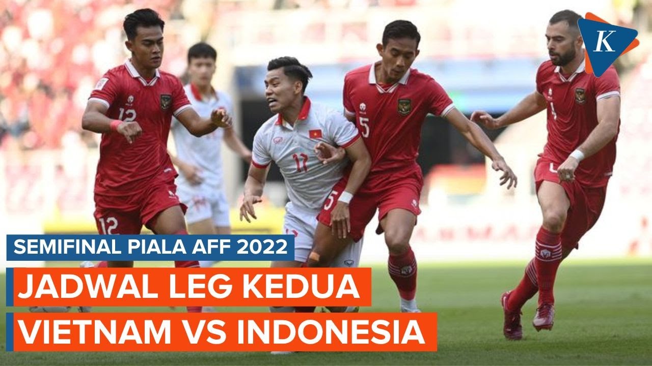 aff cup 2022 – Jadwal Leg 2 Semifinal AFF 2022, Vietnam Vs Indonesia Malam Nanti