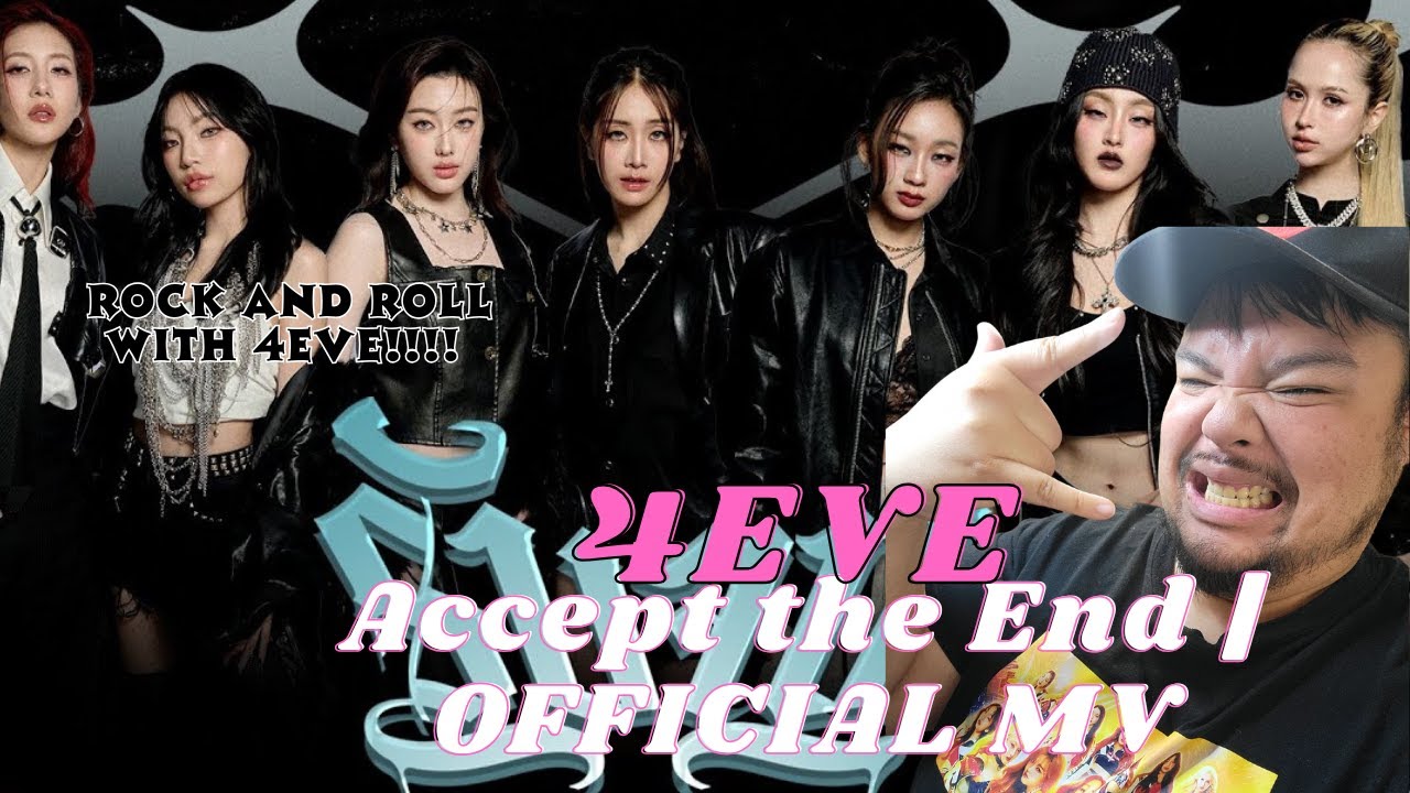4EVE - Accept the End | OFFICIAL MV/BBJ Reacts