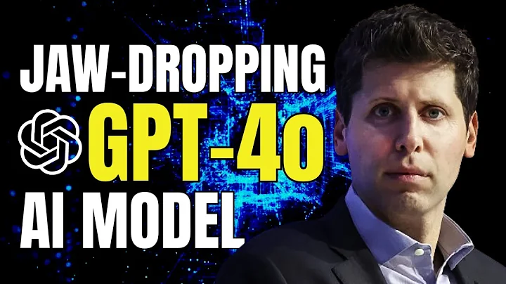 OpenAI GPT-40：全新AI模型的一切你需要知道
