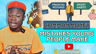 COMMON MONEY MISTAKES YOUNG PEOPLE MAKE