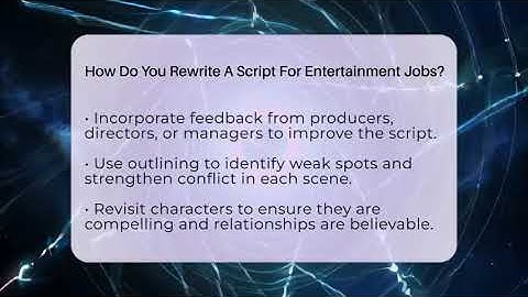 How Do You Rewrite A Script For Entertainment Jobs? - Entertainment Jobs
