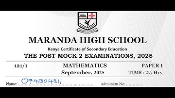 MARANDA HIGHSCHOOL, MATHEMATICS PAPER 1  SECTION 2, THE POST MOCK 2 EXAMINATIONS 2025
