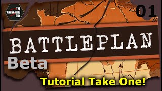 01 BattlePlan  Tutorial Take One