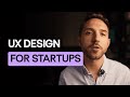 UX Design for Startups: From Idea to MVP
