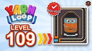 Details Yarn Loop Level 109 Walkthrough - Solution & Gameplay Guide