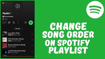 How To Change Song Order On Spotify Playlist