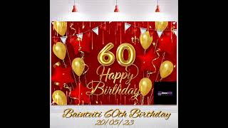 Bainteiti 60th Birthday song by Takky Boy