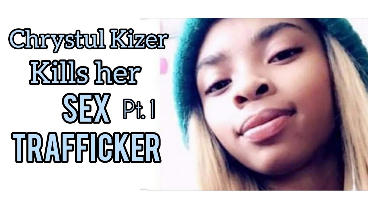 Chrystul Kizer K1lls Her Sex Trafficker Faces Life Sentence Pt 1 Live Show Youtube