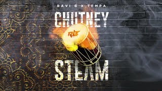 Ravi B X Tempa - Chutney Steam (Chutney 2023)