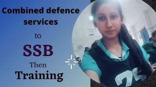 Journey from CDS to SSB and then Training📝🧗‍♂👮‍♀👮‍♂