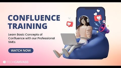 Confluence Training - Introduction To Confluence Software Tool | Techcanvass