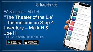 AA Speakers - Mark H : The Theatre Of The Lie - Step 4 Inventory