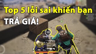 PUBG Mobile | TOP 5 LỖI SAI CÓ THỂ KHIẾN BẠN PHẢI TRẢ GIÁ