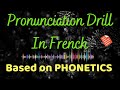 French pronunciation drill with shivani  based on phonetics  sounds like gn ill ouille etc