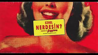 Ezhel   Nerdesin Official Audio 1 Saatlik