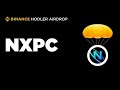 Free NXPC Tokens on Binance | Binance New Offer || BINANCE NXPC Token Offer | Binance New User Offer