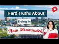 Hard Truths About Living in New Brunswick in 2023