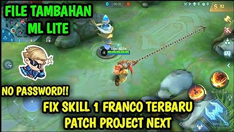 Data Fix Skill 1 Franco Terbaru Patch Project Next | File Tambahan ml lite