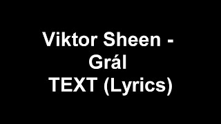 Viktor Sheen - Grál TEXT (Lyrics)