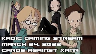 Kadic Gaming: Cards Against X.A.N.A. Attempt 2! [Older Audience Warning]