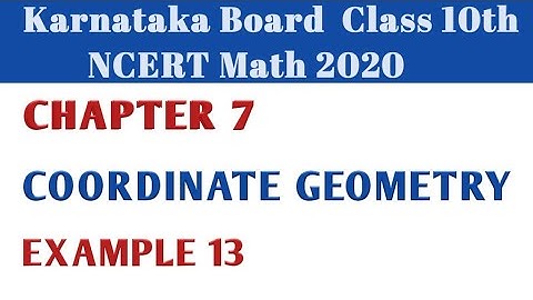 Example 13 Chapter 7 Coordinate Geometry class10|Karnataka Board NCERT Math 2021#10classmath