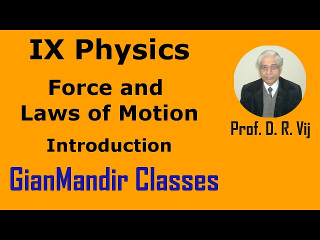 IX Physics | Force and Laws of Motion | Introduction by Amrinder Sir