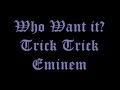 Trick Trick ft Eminem- Who want it? (HD Lyrics)-DeadHipHop90
