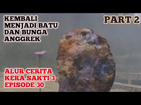 KERA SAKTI 3 TAMAT | Seluruh Alur Cerita Film - KERA SAKTI 3 (2002) Episode 30 Part 2