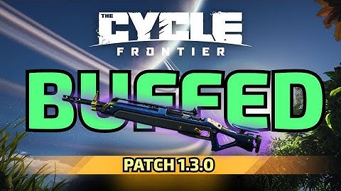 PATCH 1.3.0 OVERVIEW BUGFIXES WOOP! | THE CYCLE FRONTIER