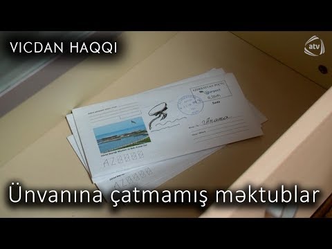 Ünvanına çatmamış məktublar(Vicdan haqqı, 75-ci bölüm)