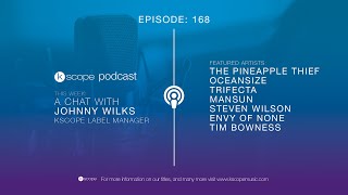 Kscope Podcast Episode 168 - A chat with Kscope Label Manager Johnny Wilks