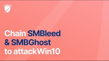 Chain SMBleed & SMBGhost to attack Win10 (CVE-2020-1206)