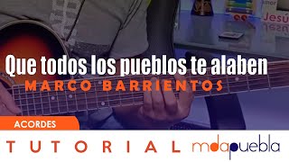 Que todos los pueblos te alaben - Marco Barrientos (Tutorial guitarra, acordes, intro)