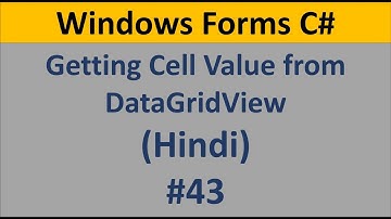 C# Windows Form Tutorial For Beginners 43 - How to Get Cell Value from DataGridView