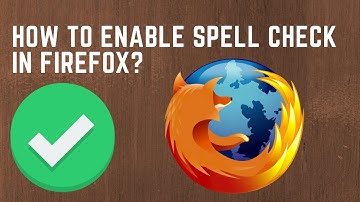 How to enable spell check in Firefox?