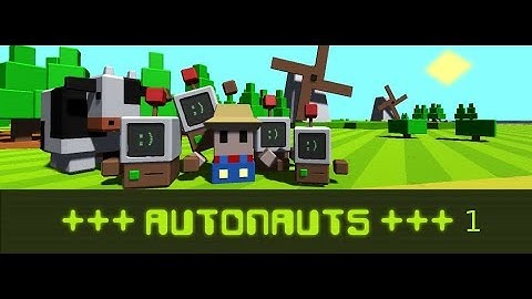 Autonauts Episode 1